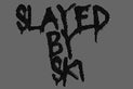 Black text 'SLAYED BY SKI' on a transparent background